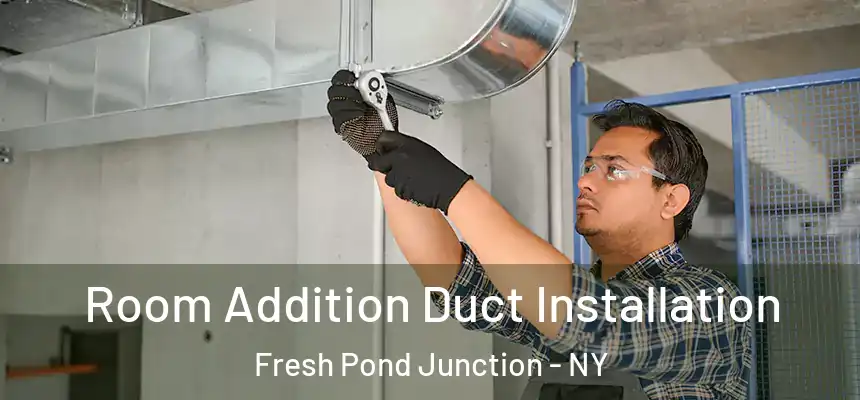  Room Addition Duct Installation Fresh Pond Junction - NY