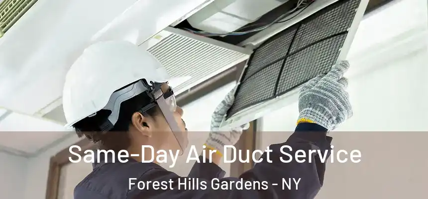 Same-Day Air Duct Service Forest Hills Gardens - NY