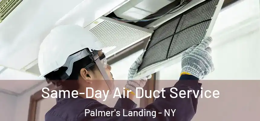  Same-Day Air Duct Service Palmer's Landing - NY