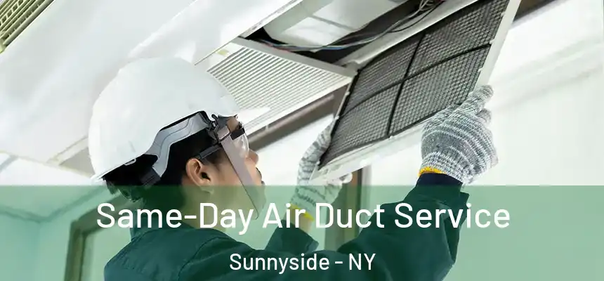  Same-Day Air Duct Service Sunnyside - NY