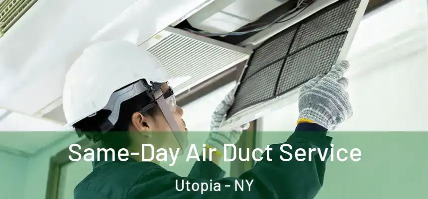  Same-Day Air Duct Service Utopia - NY