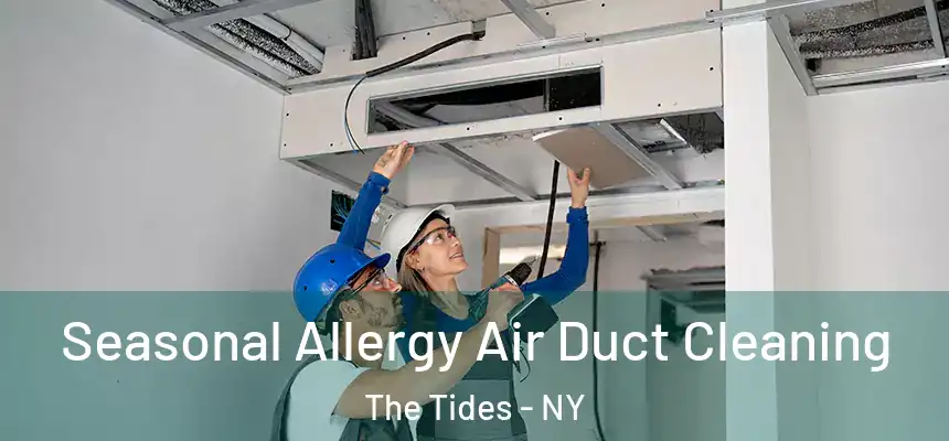  Seasonal Allergy Air Duct Cleaning The Tides - NY