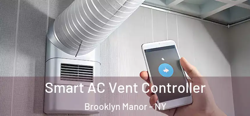 Smart AC Vent Controller Brooklyn Manor - NY