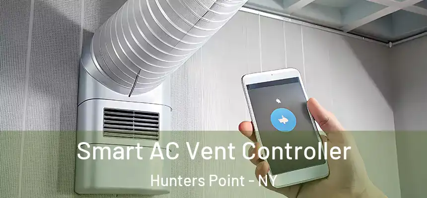  Smart AC Vent Controller Hunters Point - NY