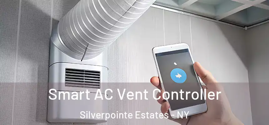  Smart AC Vent Controller Silverpointe Estates - NY