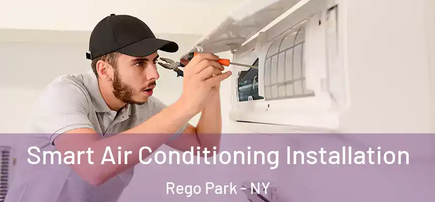  Smart Air Conditioning Installation Rego Park - NY