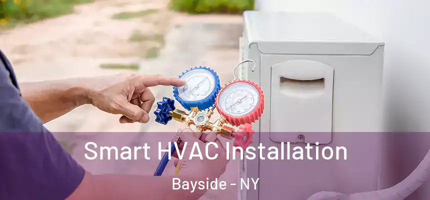 Smart HVAC Installation Bayside - NY