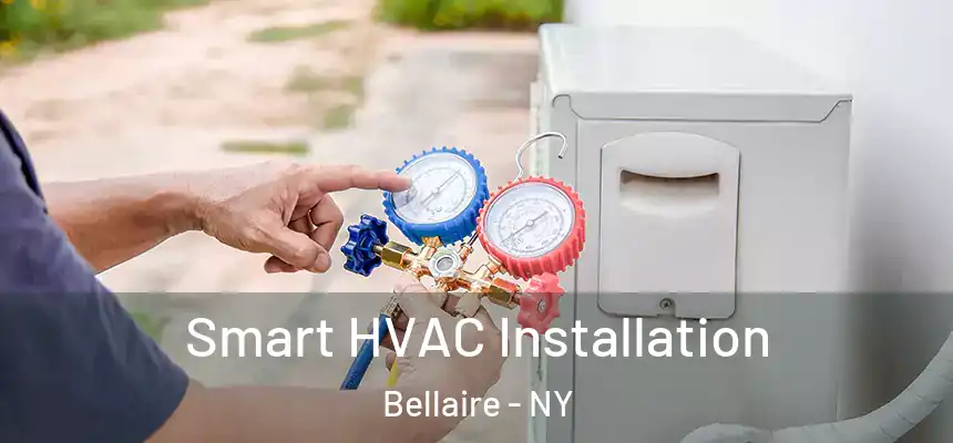 Smart HVAC Installation Bellaire - NY