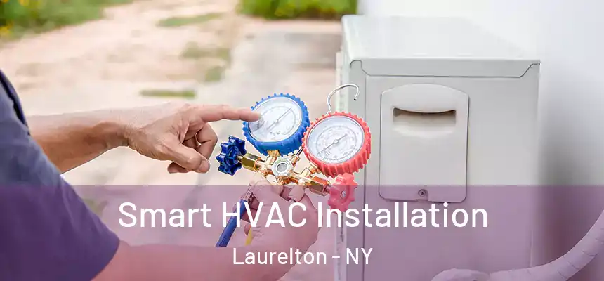 Smart HVAC Installation Laurelton - NY