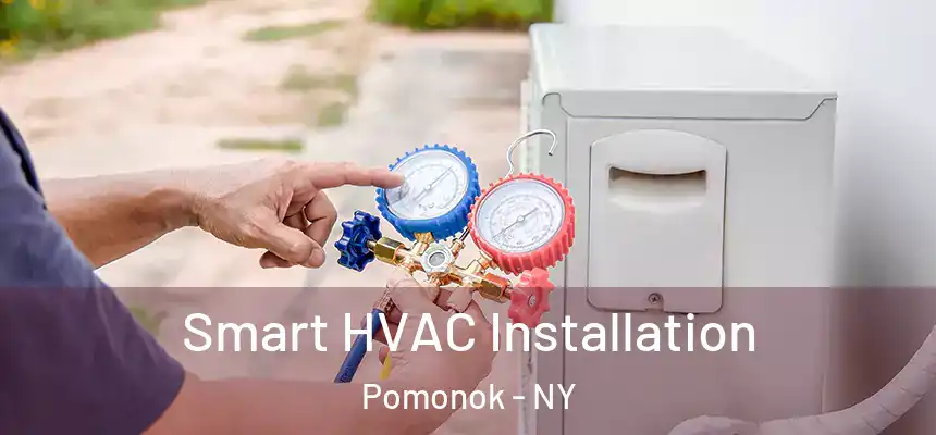  Smart HVAC Installation Pomonok - NY