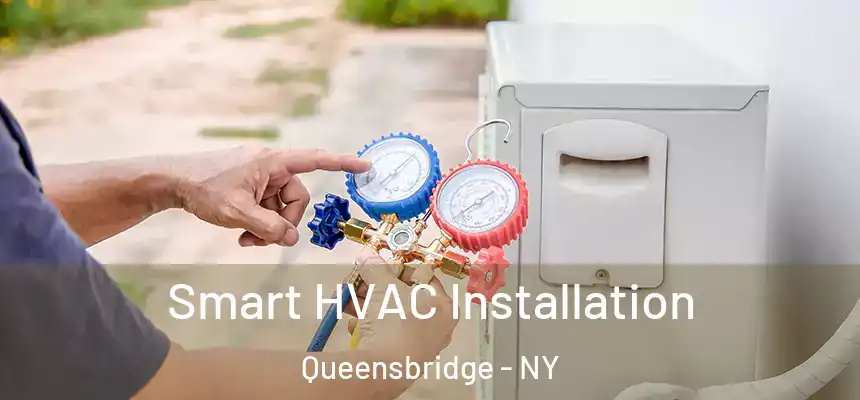 Smart HVAC Installation Queensbridge - NY