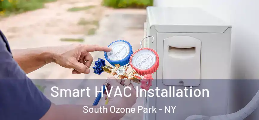  Smart HVAC Installation South Ozone Park - NY