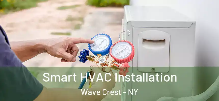 Smart HVAC Installation Wave Crest - NY