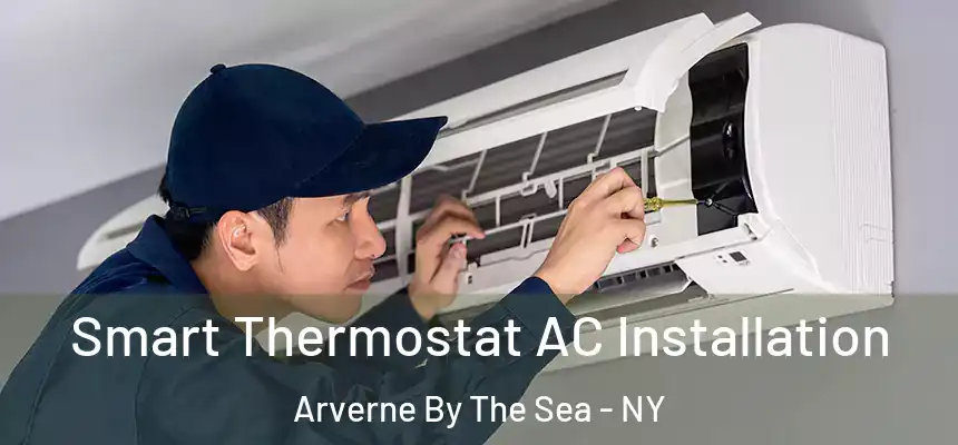  Smart Thermostat AC Installation Arverne By The Sea - NY