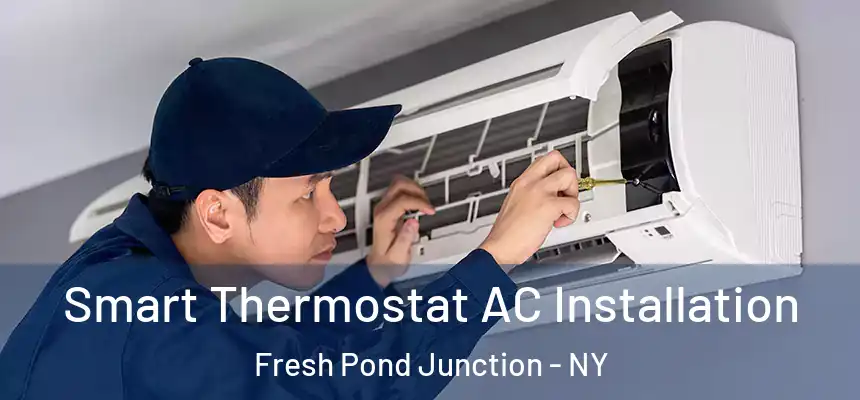  Smart Thermostat AC Installation Fresh Pond Junction - NY