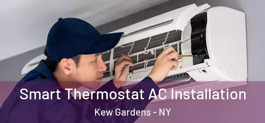  Smart Thermostat AC Installation Kew Gardens - NY