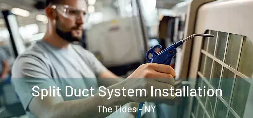 Split Duct System Installation The Tides - NY