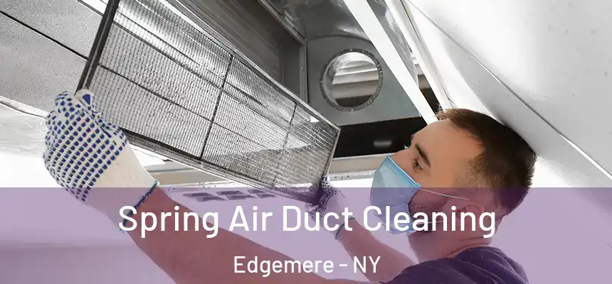 Spring Air Duct Cleaning Edgemere - NY