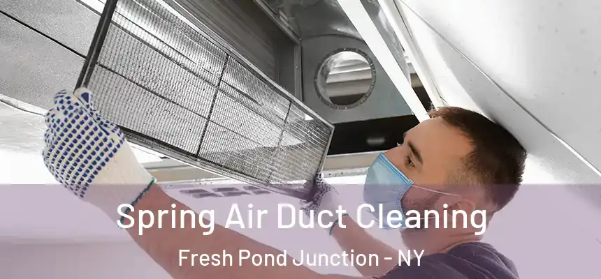 Spring Air Duct Cleaning Fresh Pond Junction - NY