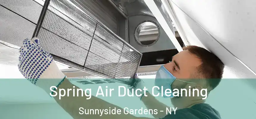  Spring Air Duct Cleaning Sunnyside Gardens - NY