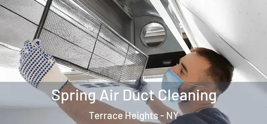 Spring Air Duct Cleaning Terrace Heights - NY