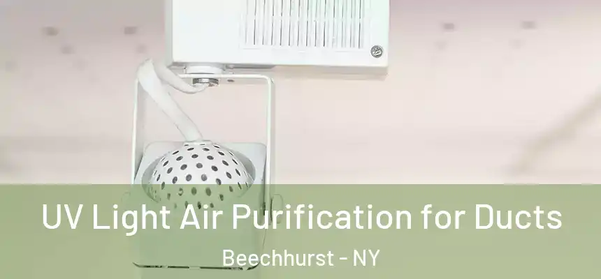  UV Light Air Purification for Ducts Beechhurst - NY