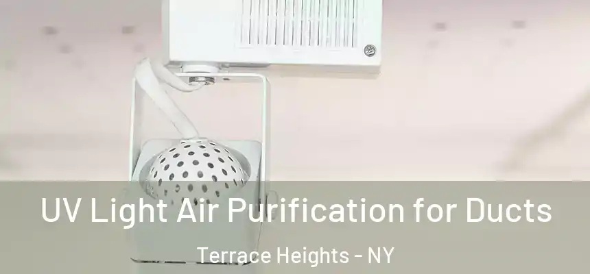  UV Light Air Purification for Ducts Terrace Heights - NY