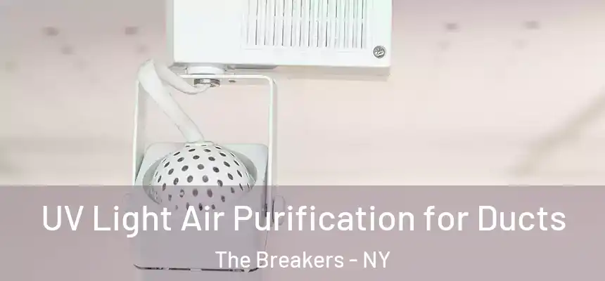  UV Light Air Purification for Ducts The Breakers - NY