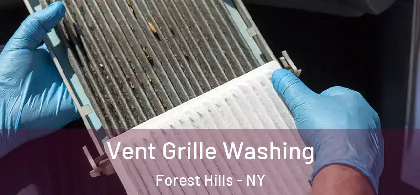 Vent Grille Washing Forest Hills - NY