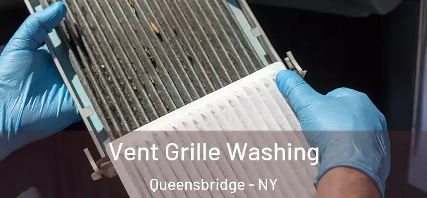 Vent Grille Washing Queensbridge - NY