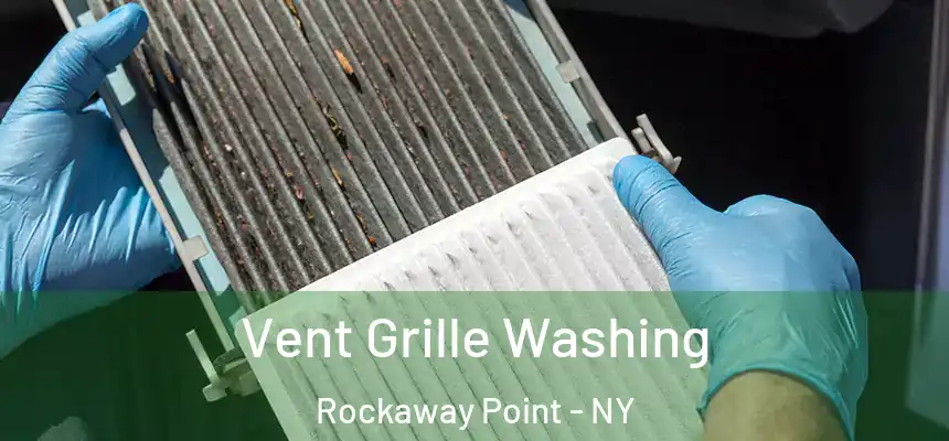 Vent Grille Washing Rockaway Point - NY