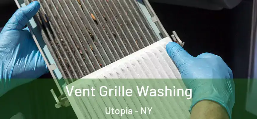 Vent Grille Washing Utopia - NY