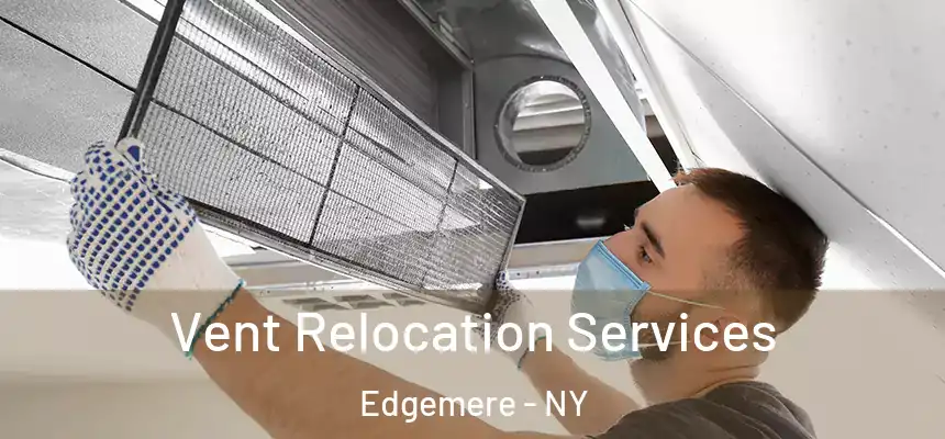  Vent Relocation Services Edgemere - NY