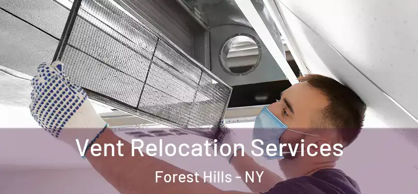  Vent Relocation Services Forest Hills - NY