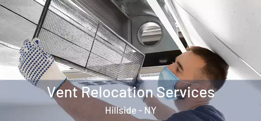  Vent Relocation Services Hillside - NY