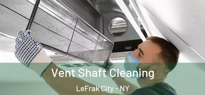  Vent Shaft Cleaning LeFrak City - NY