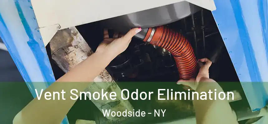  Vent Smoke Odor Elimination Woodside - NY