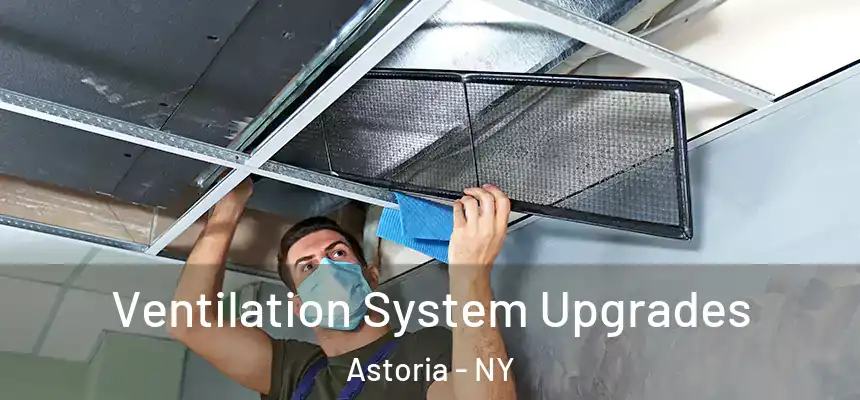 Ventilation System Upgrades Astoria - NY