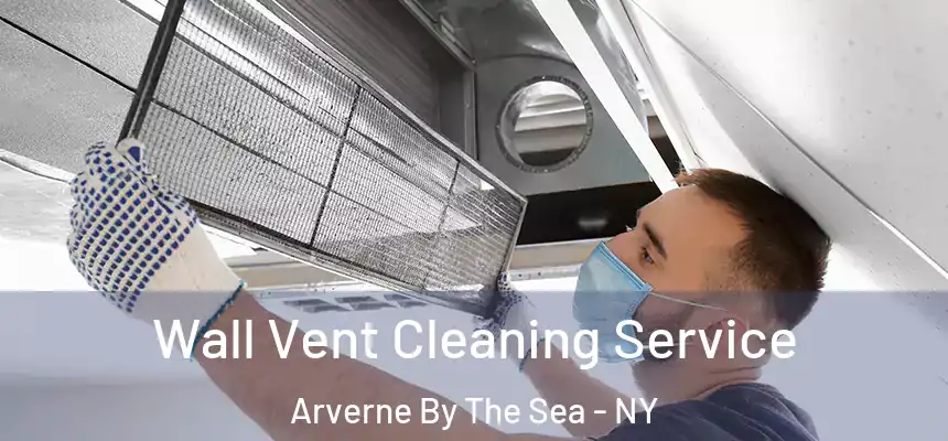  Wall Vent Cleaning Service Arverne By The Sea - NY