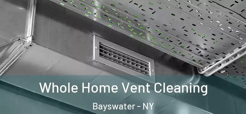  Whole Home Vent Cleaning Bayswater - NY