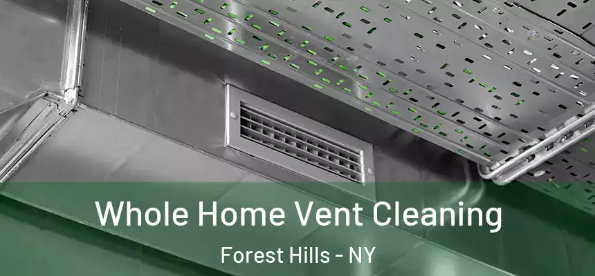  Whole Home Vent Cleaning Forest Hills - NY