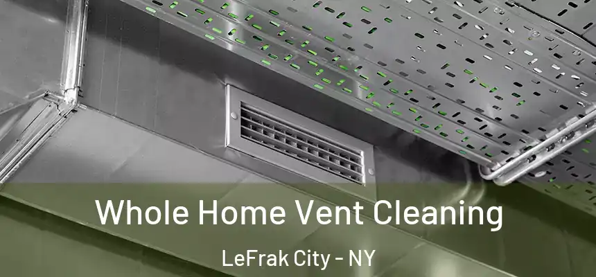  Whole Home Vent Cleaning LeFrak City - NY