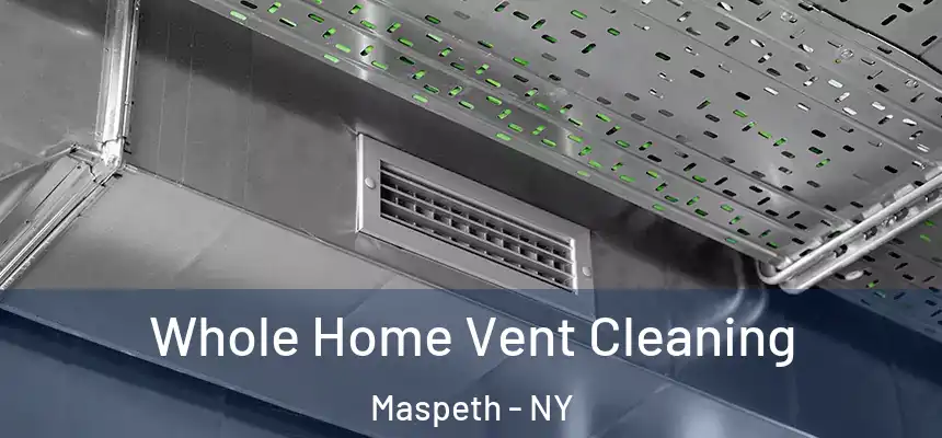 Whole Home Vent Cleaning Maspeth - NY