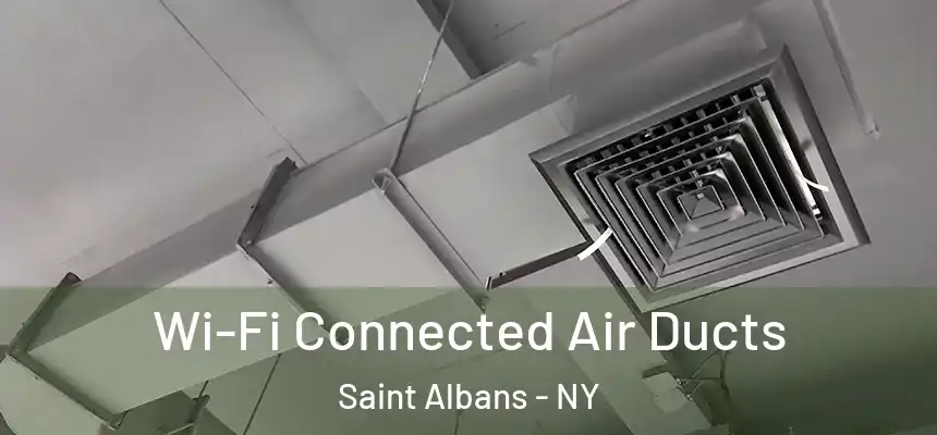  Wi-Fi Connected Air Ducts Saint Albans - NY