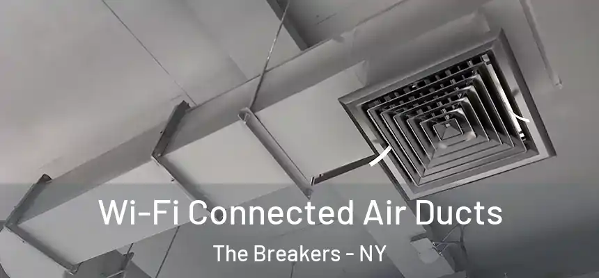  Wi-Fi Connected Air Ducts The Breakers - NY